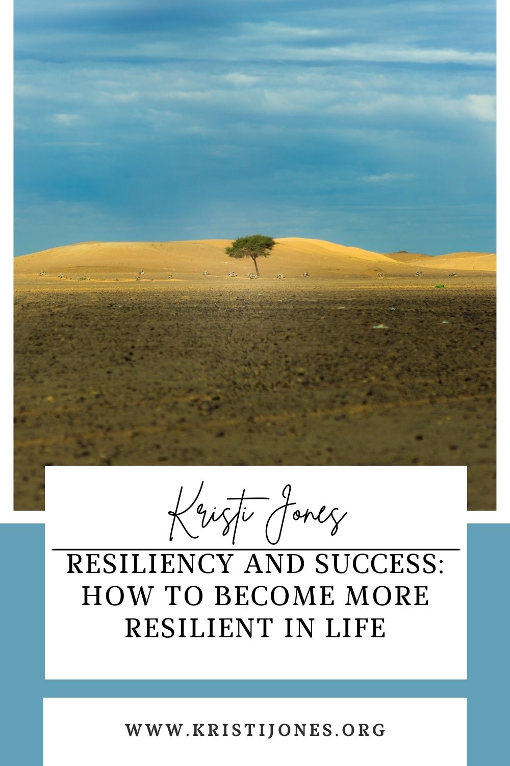 Resiliency and Success: How to become more resilient in life - Kristi Jones
