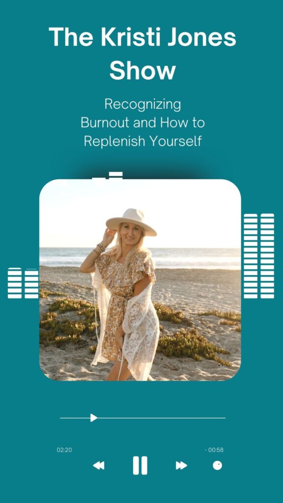 Recognizing Burnout The Kristi Jones Show