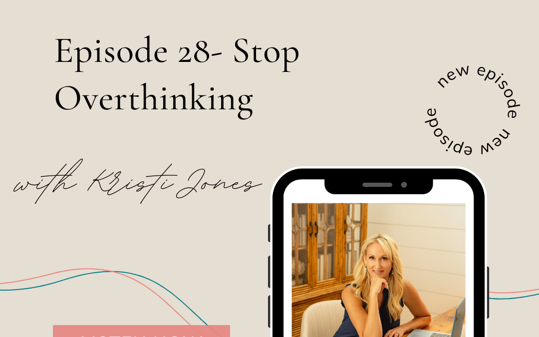 Stop Overthinking: Tips and Resources to Help Quiet Your Mind