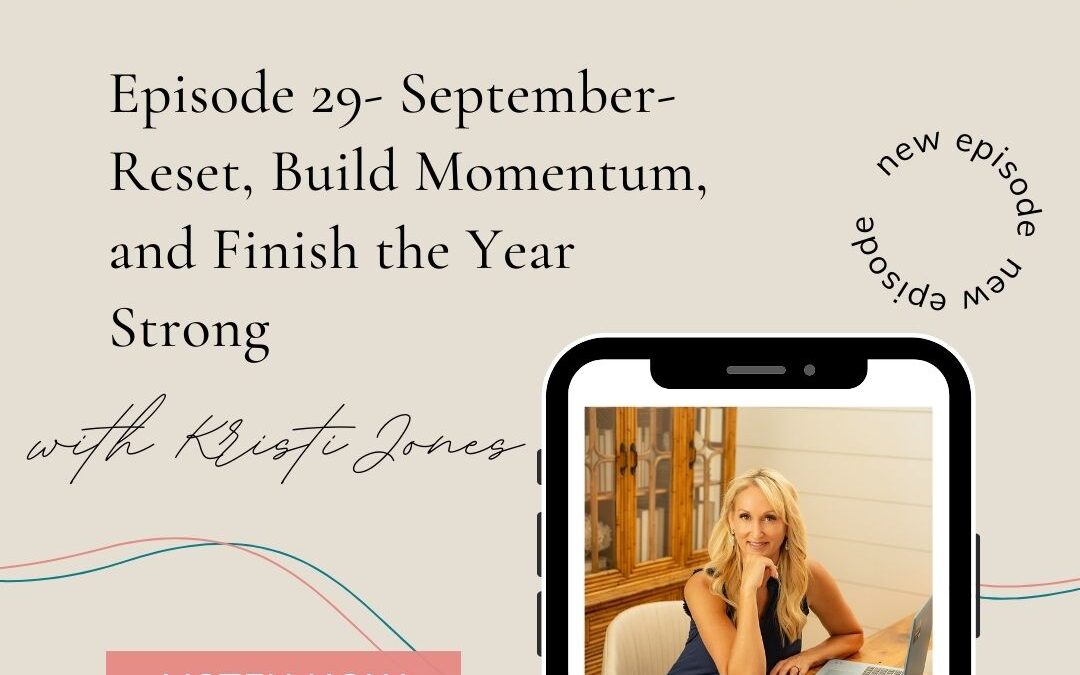 September- Reset, Build Momentum, and Finish the Year Strong