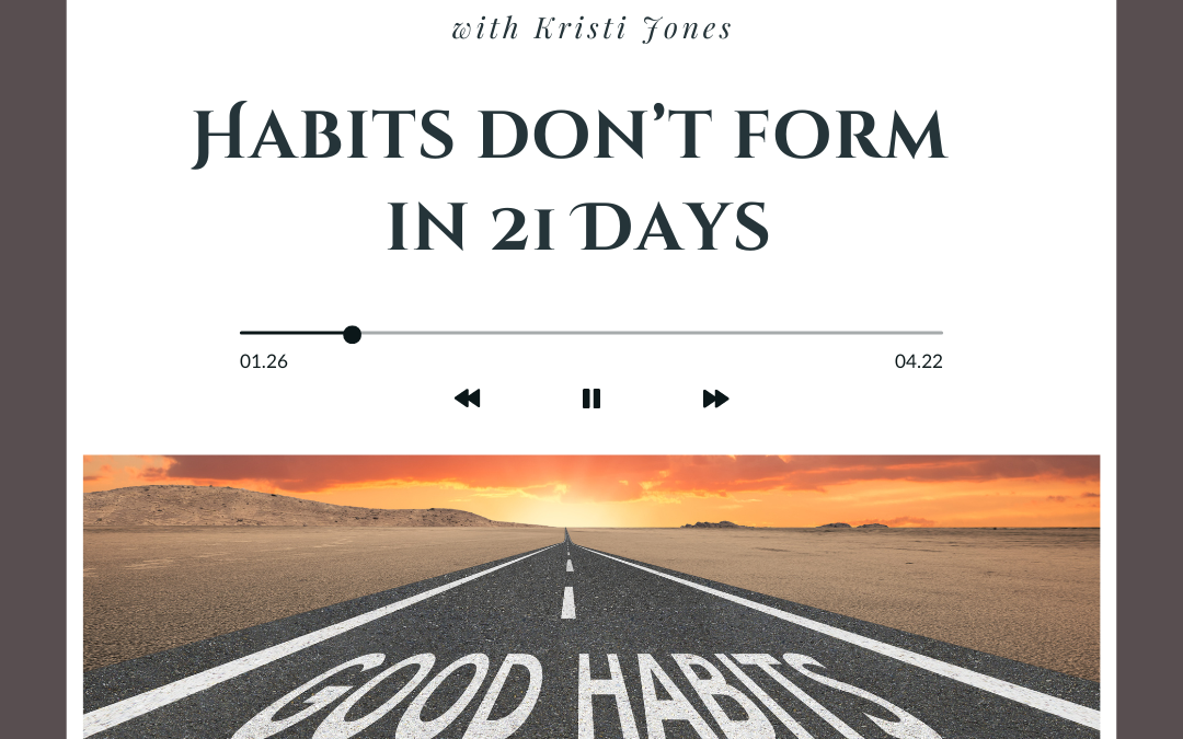 Habit Making: It doesn’t just take 21 days