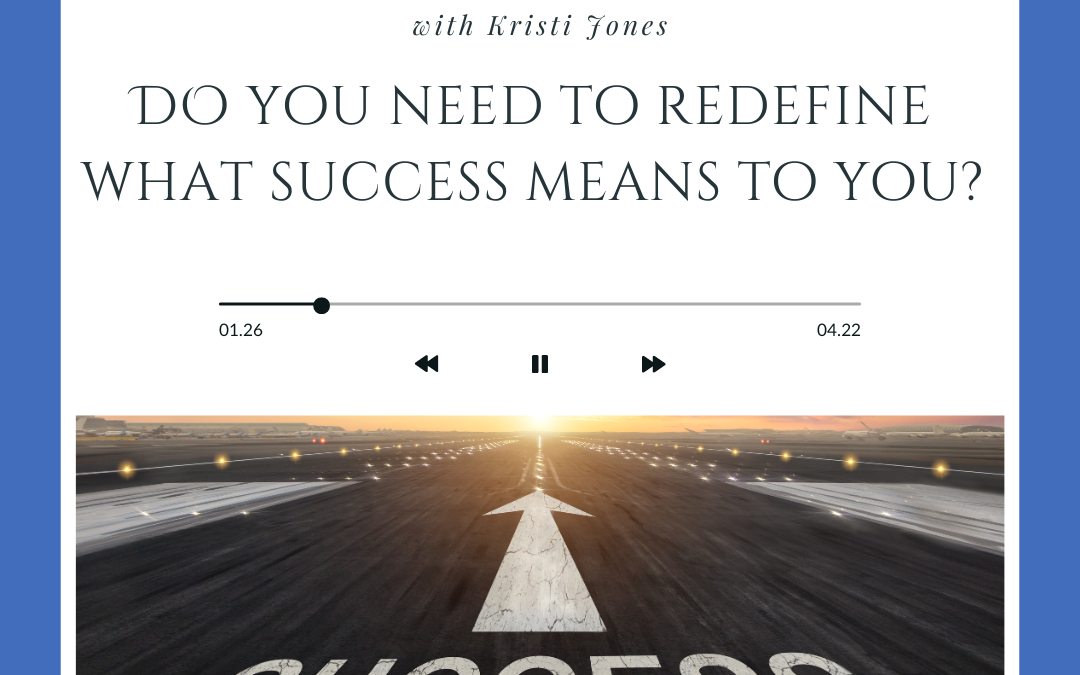 Do you need to redefine what success means to you?