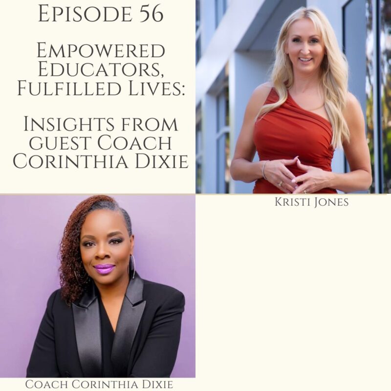 Empowering Educators for Fulfilled Lives: Insights from Coach Corinthia Dixie