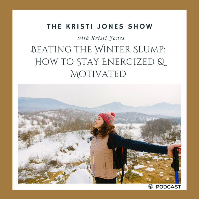 Beating the Winter Slump: How to Stay Energized & Motivated 