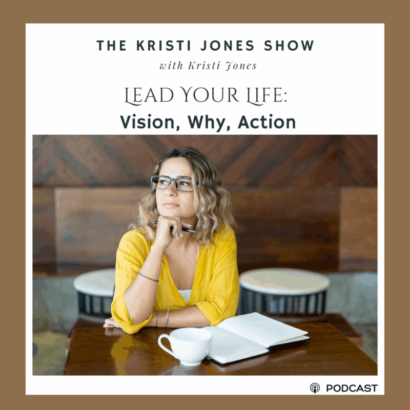  Lead Your Life: Vision,Why, and Action