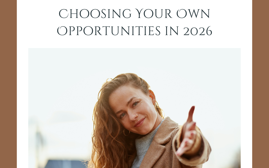 Choosing Your Own Opportunities in 2026
