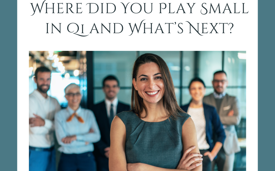 Where Did You Play Small in Q1 & What’s Next?