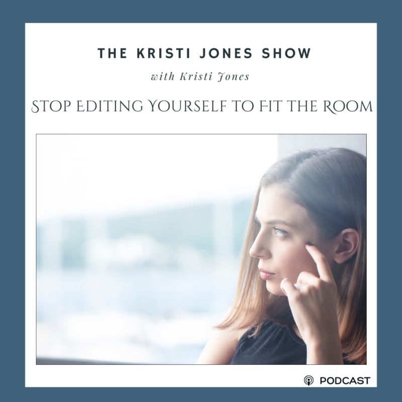 Stop Editing Yourself to Fit the Room